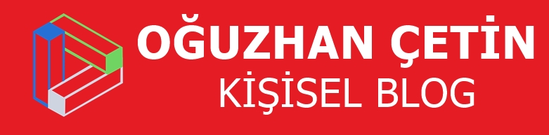OGUZHAN CETIN I KİŞİSEL BLOG